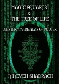 "Magic Squares and Tree of Life: Western Mandalas of Power" by Nineveh Shadrach