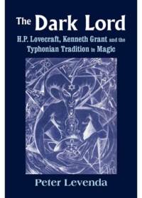 "The Dark Lord: H.P. Lovecraft, Kenneth Grant, and the Typhonian Tradition in Magic" by Peter Levenda