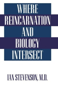 "Where Reincarnation and Biology Intersect" by Ian Stevenson