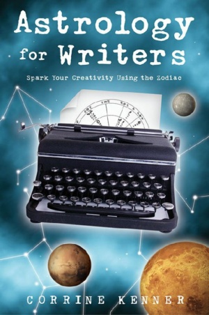 "Astrology for Writers: Spark Your Creativity Using the Zodiac" by Corrine Kenner