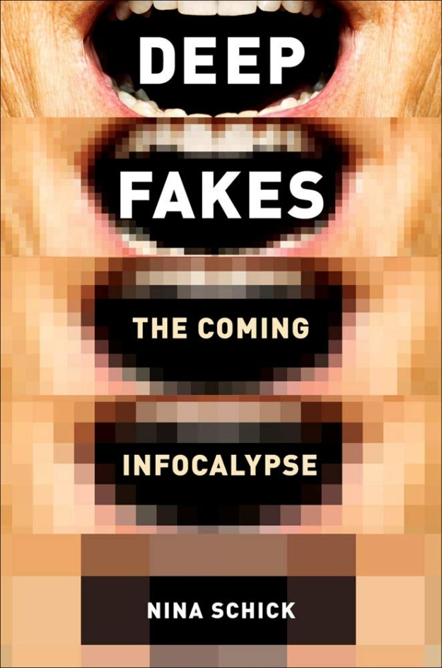 "Deep Fakes and the Infocalypse: What You Urgently Need To Know" by Nina Schick