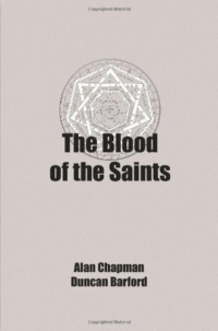 "The Blood of the Saints" by Alan Chapman and Duncan Barford