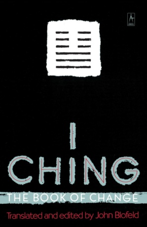 "I Ching: The Book of Change" translated and edited by John Blofeld