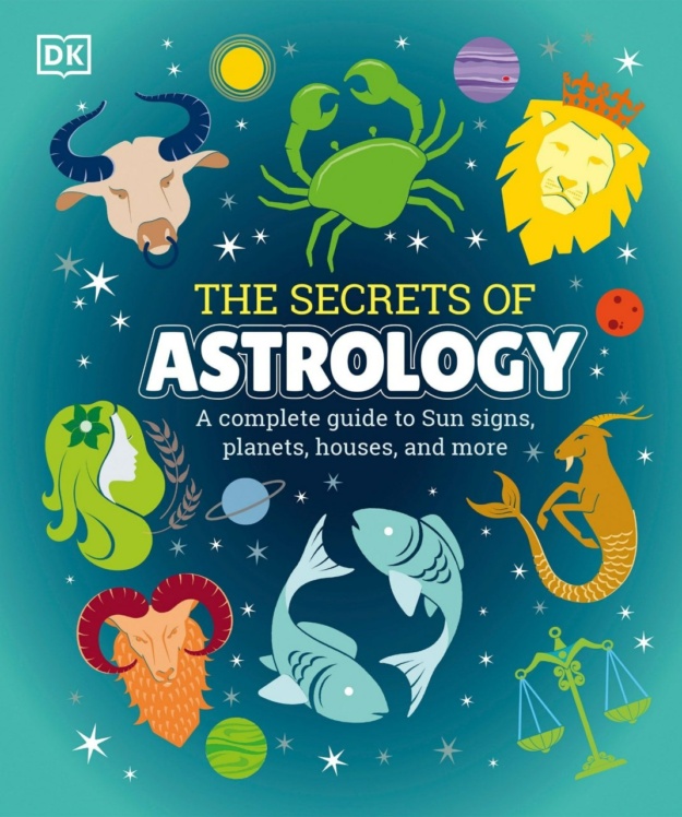 "The Secrets of Astrology" by DK (Dorling Kindersley)