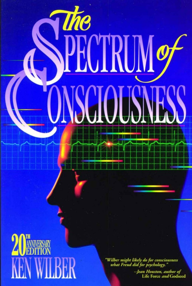 "The Spectrum of Consciousness" by Ken Wilber