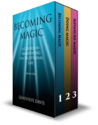 "The Course in Manifesting 3 Book Box Set: Becoming Magic, Doing Magic & Advanced Magic" by Genevieve Davis