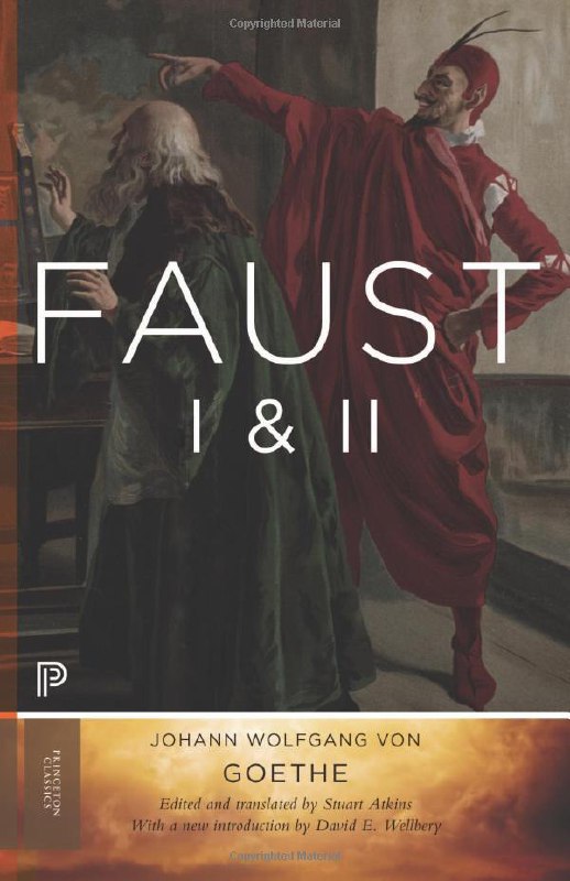 "Faust I & II - Updated Edition" by Johann Wolfgang von Goethe (translated by Stuart Atkins)