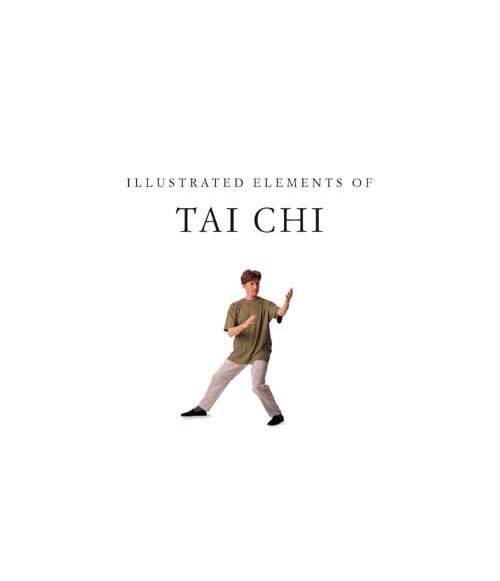"Tai Chi: A practical approach to the ancient Chinese movement for health and well-being" by Angus Clark (The Illustrated Elements of Tai Chi)