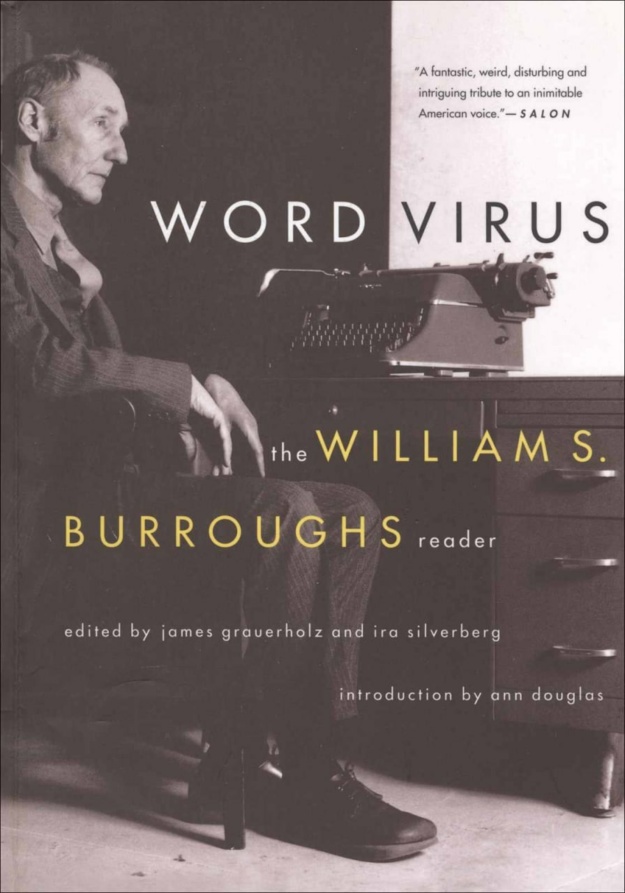 "Word Virus: The William S. Burroughs Reader" by William S. Burroughs