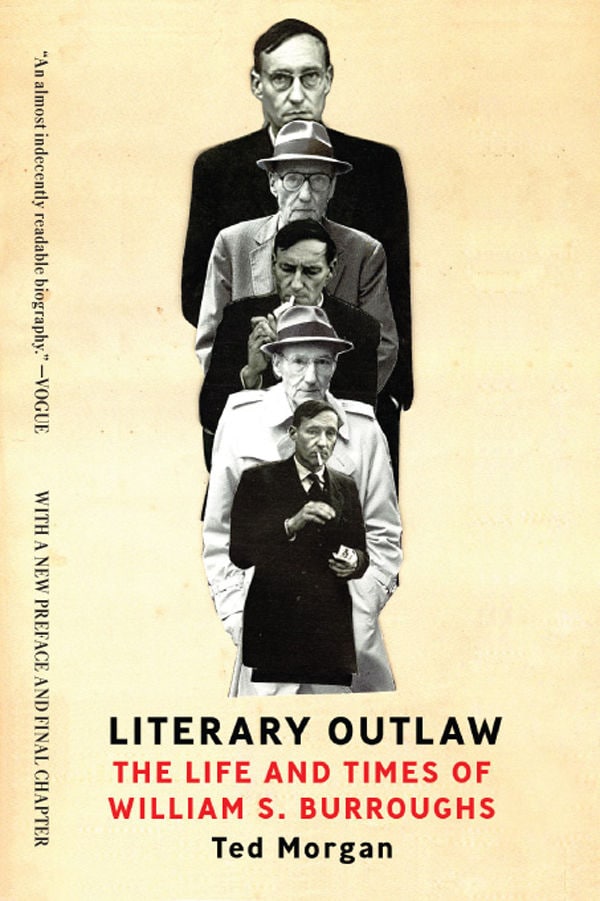 "Literary Outlaw: The Life and Times of William S. Burroughs" by Ted Morgan