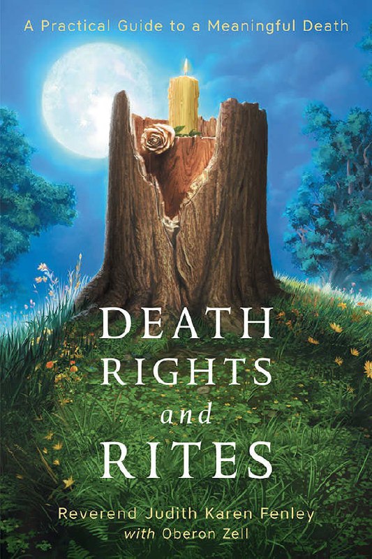 "Death Rights and Rites: A Practical Guide to a Meaningful Death" by Judith Karen Fenley