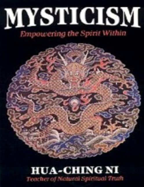 "Mysticism: Empowering the Spirit Within" by Hua-Ching Ni