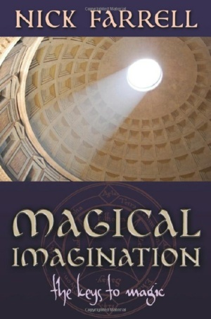 "Magical Imagination: The Keys to Magic" by Nick Farrell