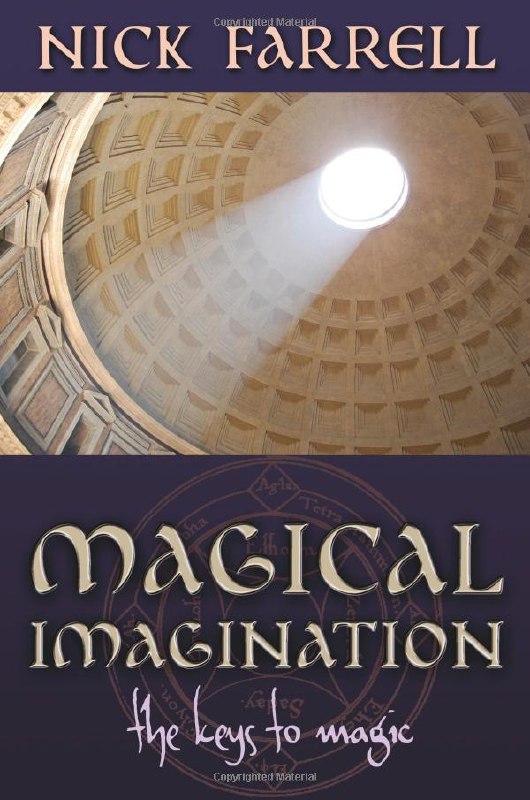 "Magical Imagination: The Keys to Magic" by Nick Farrell