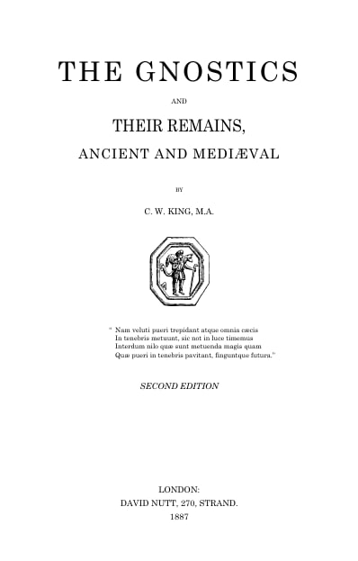 "The Gnostics and Their Remains, Ancient and Mediaeval" by Charles William King