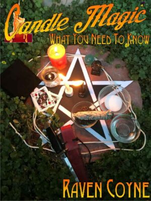 "Candle Magic: What You Need To Know" by Raven Coyne