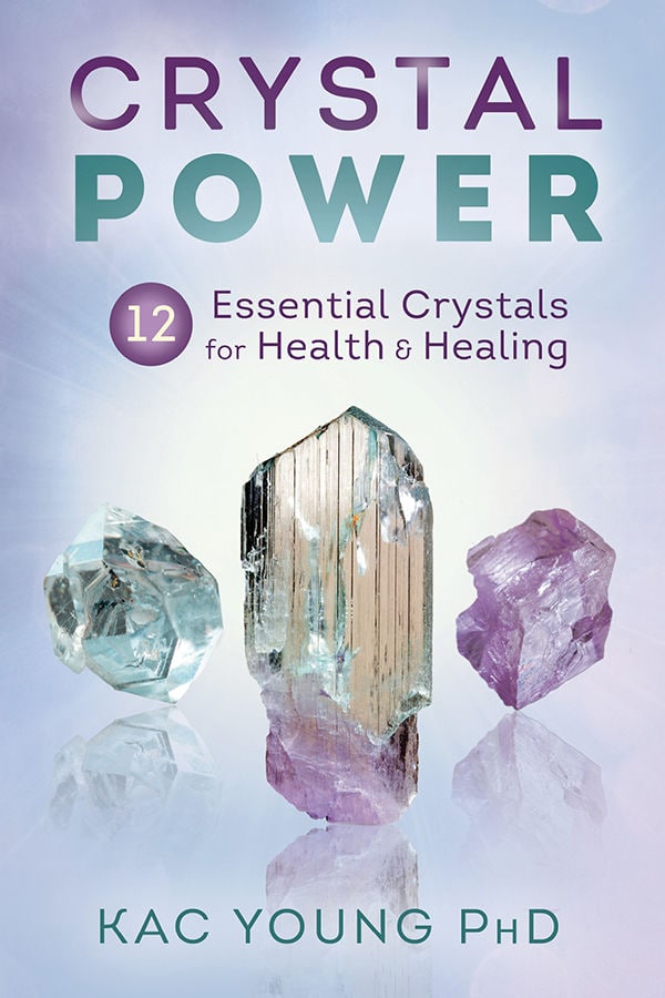 "Crystal Power: 12 Essential Crystals for Health & Healing" by Kac Young