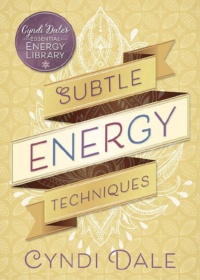 "Subtle Energy Techniques" by Cyndi Dale (Cyndi Dale's Essential Energy Library Book 1)