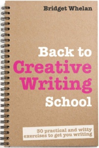 "Back to Creative Writing School" by Bridget Whelan