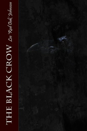 "The Black Crow" by Lee 'Red Oak' Johnson