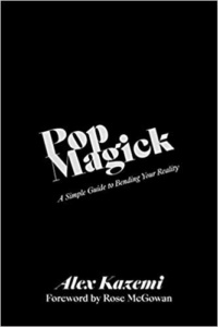 Pop Magick: A Simple Guide to Bending Your Reality