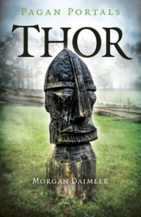 "Thor" by Morgan Daimler (Pagan Portals)