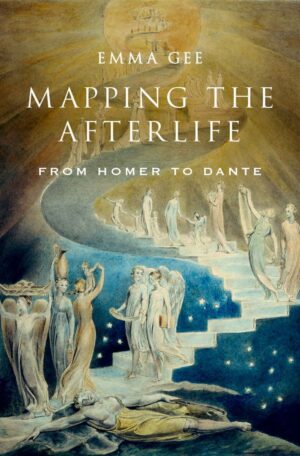 "Mapping the Afterlife: From Homer to Dante" by Emma Gee