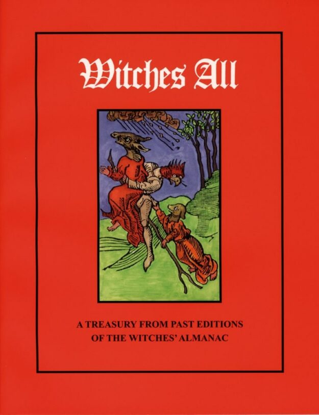 "Witches All: A Treasury from Past Editions of The Witches' Almanac" by Elizabeth Pepper