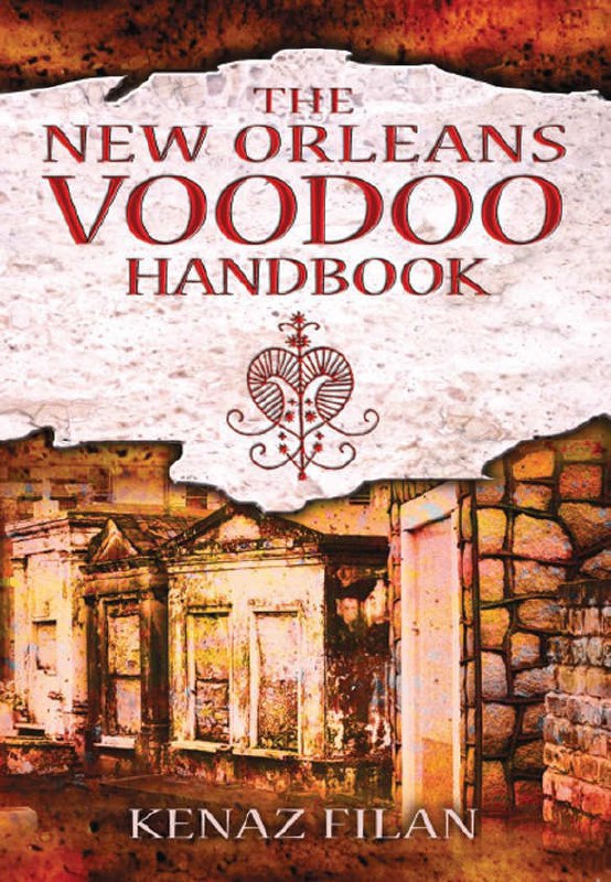 "The New Orleans Voodoo Handbook" by Kenaz Filan