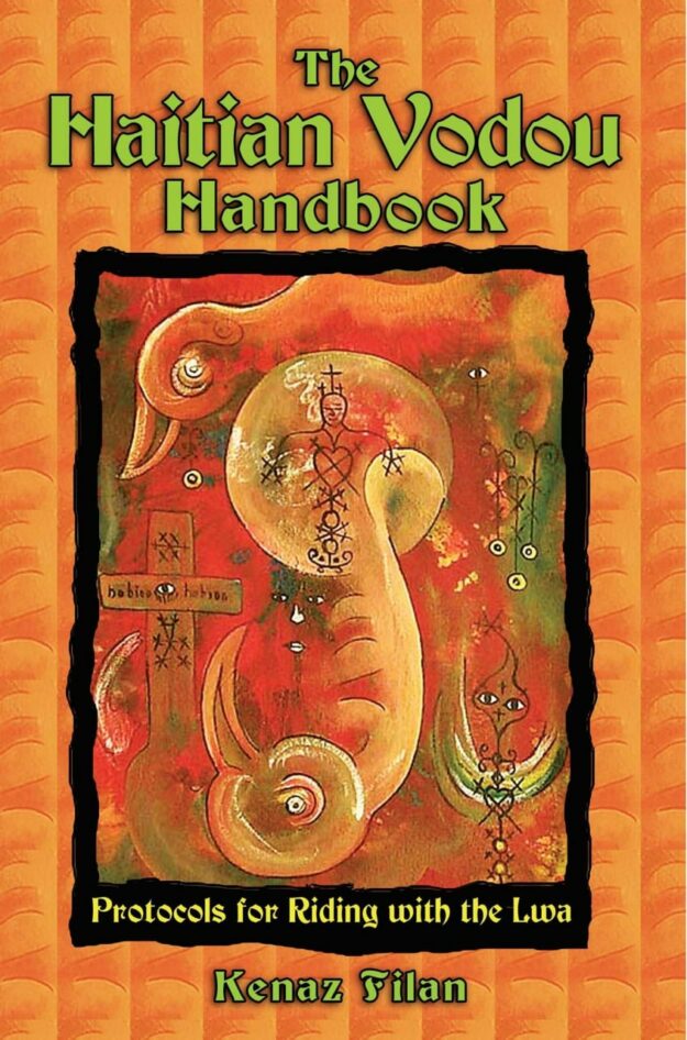 "The Haitian Vodou Handbook: Protocols for Riding with the Lwa" by Kenaz Filan
