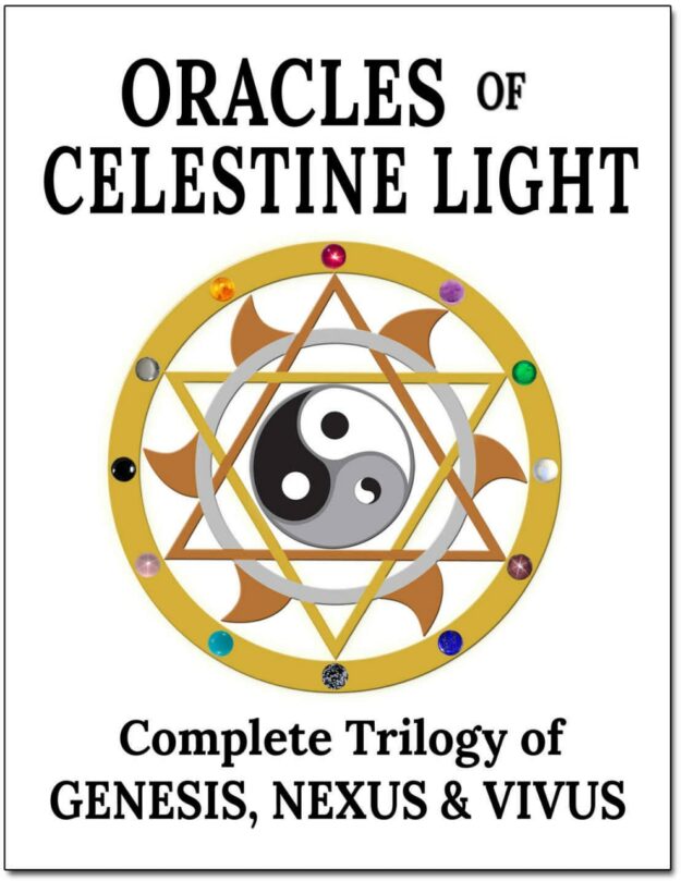 "Oracles of Celestine Light: Complete Trilogy of Genesis, Nexus & Vivus" by Embrosewyn Tazkuvel