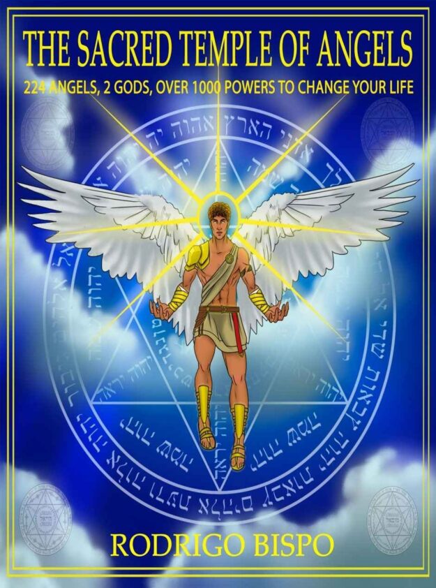 "The sacred temple of angels: 224 angels, 2 gods, over 1000 powers to change your life" by Rodrigo Bispo (alternate rip)