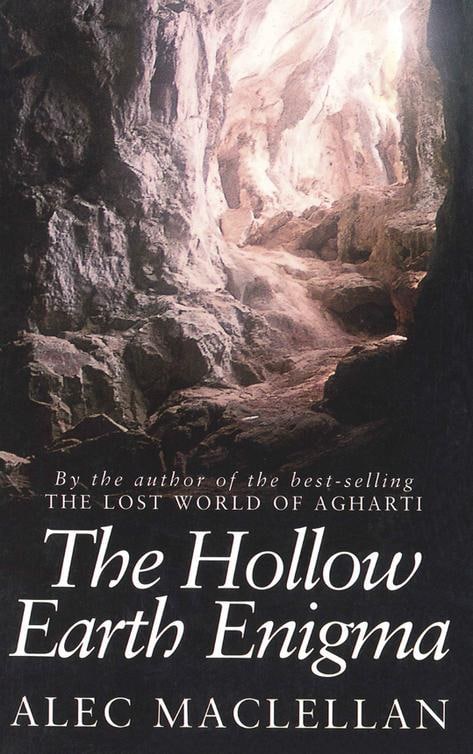 "The Hollow Earth Enigma" by Alec Maclellan