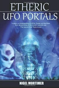 "Etheric UFO Portals" by Nigel Mortimer