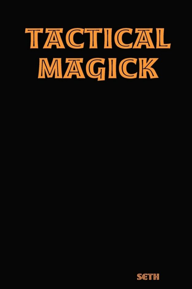"Tactical Magick" by Seth