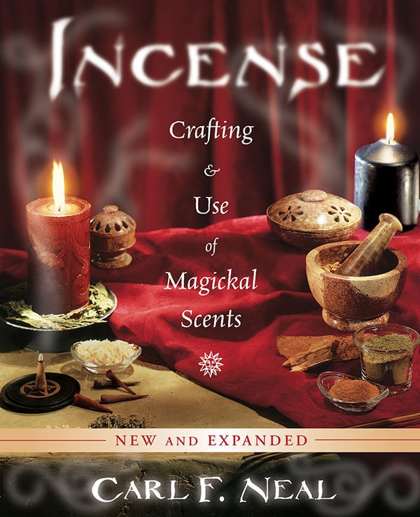 "Incense: Crafting & Use of Magickal Scents" by Carl F. Neal (new expanded edition)