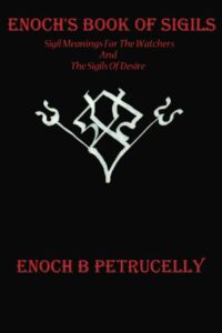 "Enoch's Book Of Sigils: Sigil Meanings For The Watchers And The Sigils Of Desire" by Enoch Petrucelly (alternate rip)