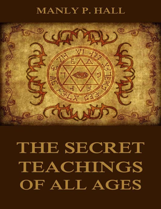 "The Secret Teachings of All Ages" by Manly P. Hall