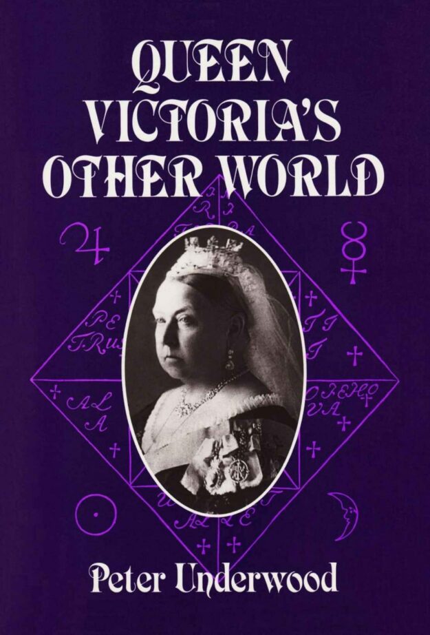 "Queen Victoria's Other World: Illustrated Edition" by Peter Underwood