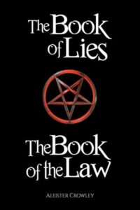 "The Book of the Law" and "The Book of Lies" by Aleister Crowley
