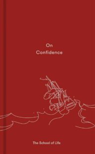 "On Confidence" by The School of Life