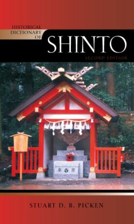 "Historical Dictionary of Shinto" by Stuart D. B. Picken (2nd edition) "Historical Dictionary of Shinto" by Stuart D. B. Picken (2nd edition)