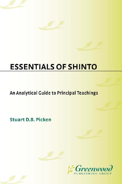 "Essentials of Shinto: An Analytical Guide to Principal Teachings" by Stuart D.B. Picken