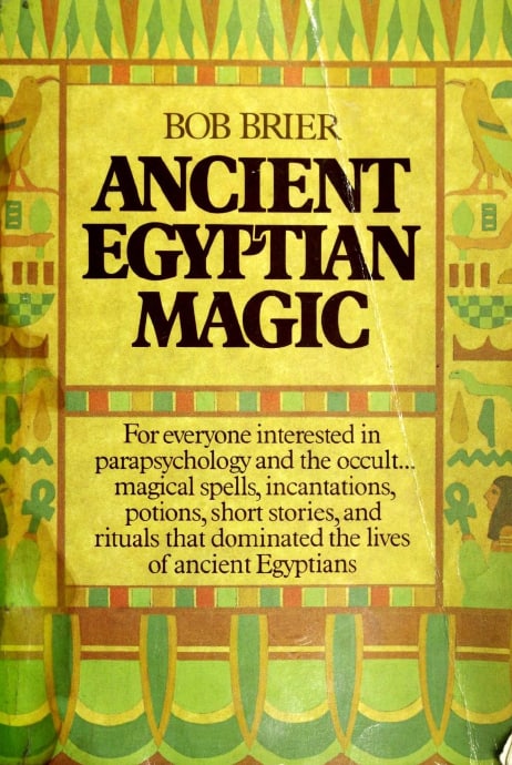 "Ancient Egyptian Magic" by Bob Brier (1981 edition)