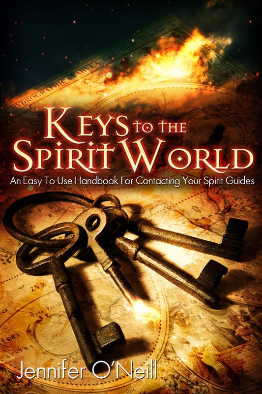 "Keys to the Spirit World: An Easy To Use Handbook for Contacting Your Spirit Guides" by Jennifer O'Neill