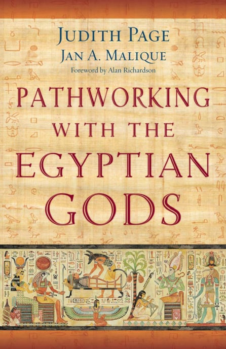 "Pathworking with the Egyptian Gods" by Judith Page and Jan A. Malique