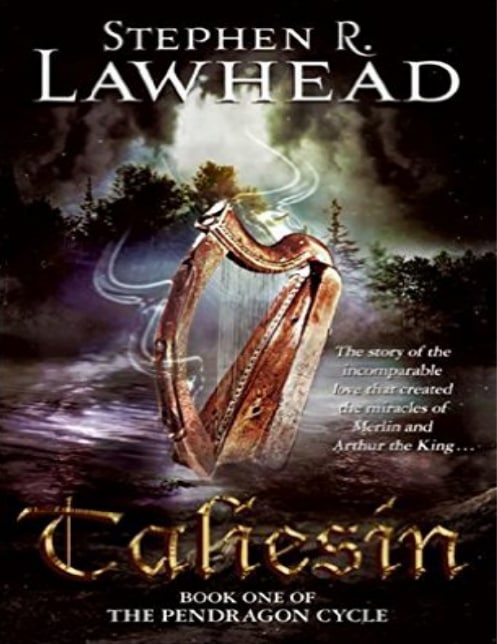 "Taliesin: Book One of the Pendragon Cycle" by Stephen R. Lawhead