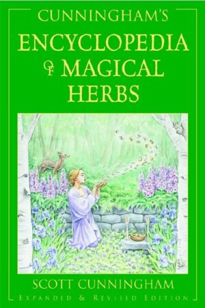 "Cunningham's Encyclopedia of Magical Herbs" by Scott Cunningham (revised and expanded edition) "Cunningham's Encyclopedia of Magical Herbs" by Scott Cunningham (revised and expanded edition)
