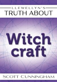"Llewellyn's Truth About Witchcraft" by Scott Cunningham (kindle version)