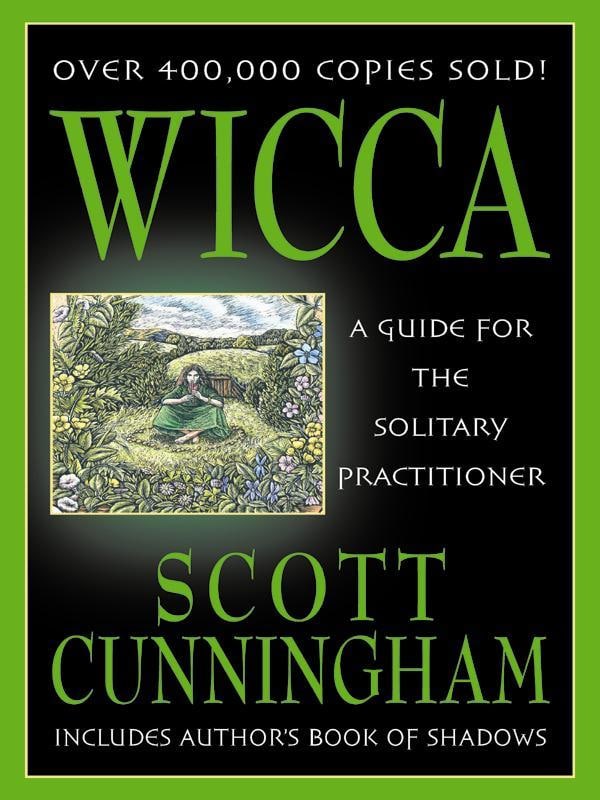 "Wicca: A Guide for the Solitary Practitioner" by Scott Cunningham (kindle version)